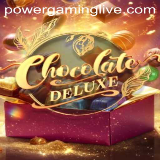 Unveiling ChocolateDeluxe: A Sweet Adventure in the Realm of POWERGAMING