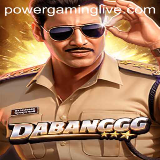Unveiling DABANGGG: A Dive into the World of POWERGAMING