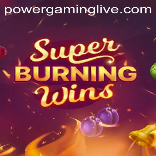Unveiling SuperBurningWins: A Deep Dive into the Thrilling Universe of POWERGAMING