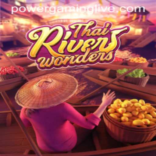 Discover the Thrilling World of ThaiRiverWonders in the Era of POWERGAMING