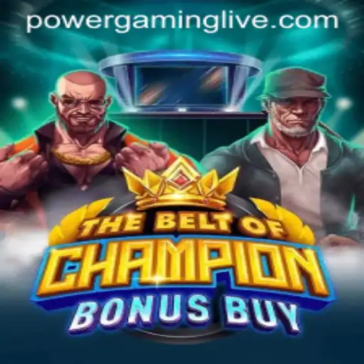 Exploring TheBeltOfChampionBonusBuy: A POWERGAMING Adventure